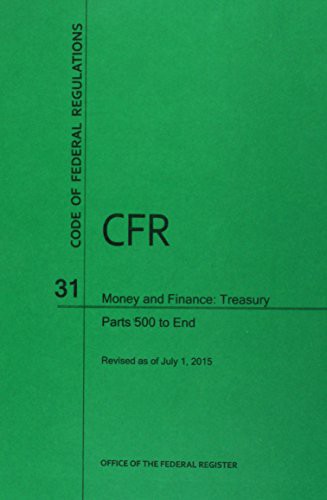 Cover for Code of Federal Regulations Title 31, Money and Finance, Parts 500-End, 2015