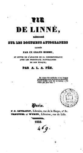 Cover for Vie de Linné, rédigée sur les documens autographes, et suivie de l'analyse de sa correspondance ...
