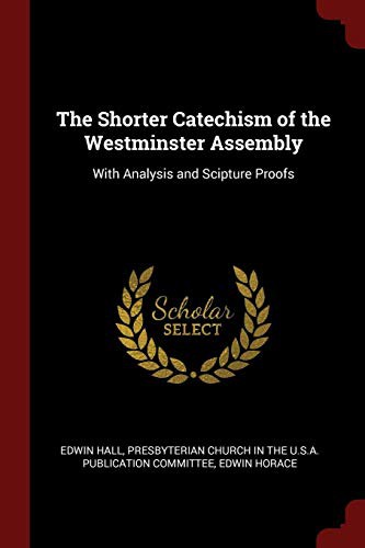 Cover for The Shorter Catechism of the Westminster Assembly