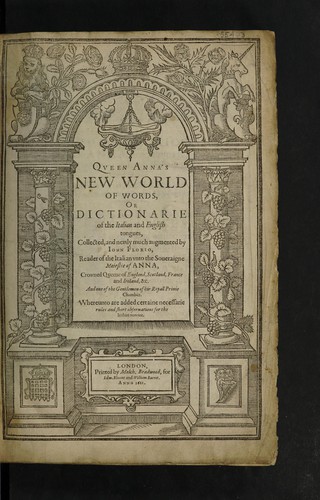 Cover for Queen Anna's new world of words, or, Dictionarie of the Italian and English tongues