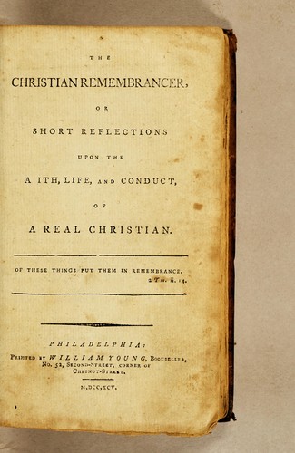 Cover for The Christian remembrancer, or short reflections upon the faith, life, and conduct, of a real Christian