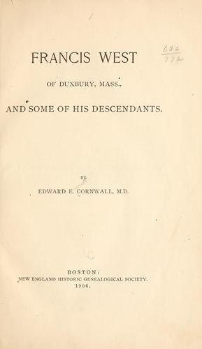 Cover for Francis West of Duxbury, Mass., and some of his descendants