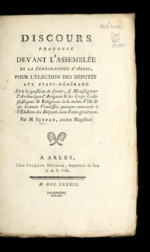 Cover for Discours prononce  devant l'asemble e de la se ne chausse e d'Arles, pour l'e lection des de pute s aux E tats-ge ne raux