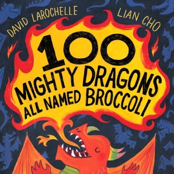Cover for 100 Mighty Dragons All Named Broccoli