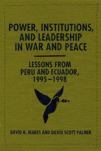 Cover for Power, Institutions, and Leadership in War and Peace