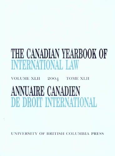 Cover for The Canadian Yearbook Of International Law 2004 / Annuaire Canadien De Droit International (Canadian Yearbook of International Law/Annuaire Canadien De Droit International) Volume XLII  2004