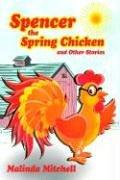 Cover for Spencer the Spring Chicken and Other Stories