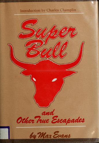 Cover for Super bull and other true escapades