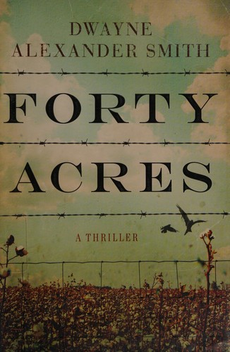 Cover for Forty acres