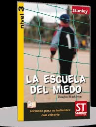 Cover for Lecturas para estudiantes con criterio Nivel 3 - La escuela del miedo