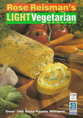 Cover for Rose Reisman's Light Vegetarian Cooking