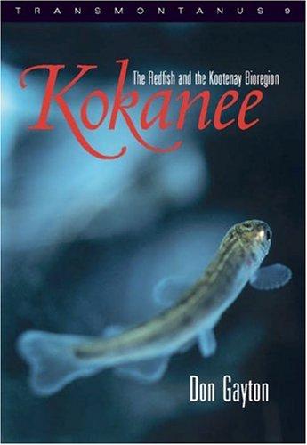 Cover for Kokanee : the redfish and the Kootenay bioregion