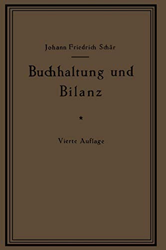 Cover for Buchhaltung und Bilanz auf wirtschaftlicher, rechtlicher und mathematischer Grundlage für Juristen, Ingenieure, Kaufleute und Studierende der. . . Geldentwertung und Bilanz"