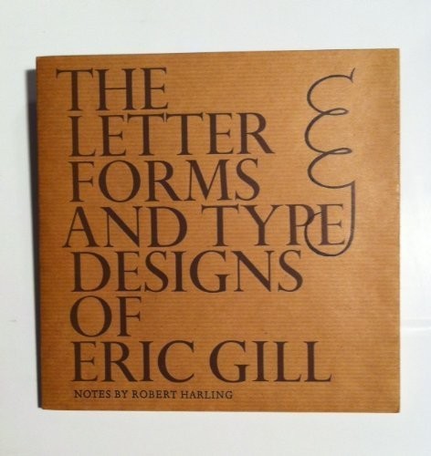 Cover for The letter forms and type designs of Eric Gill