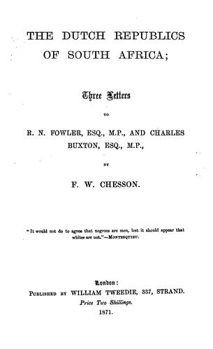 Cover for The Dutch Republics of South Africa: Three Letters to R. N. Fowler, and Charles Buxton