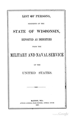 Cover for List of Persons, Residents of the State of Wisconsin, Reported as Deserters from the Military Or ...