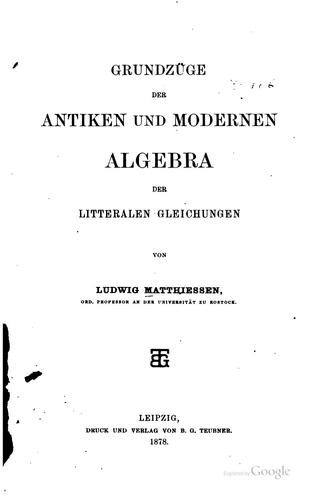 Cover for Grundzüge der antiken und modernen Algebra der litteralen Gleichungen