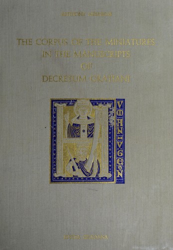 Cover for The Corpus of the miniatures in the manuscripts of Decretum Gratiani