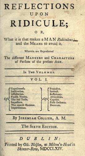 Cover for Reflections upon ridicule; or, What it is that makes a man ridiculous, and the means to avoid it.