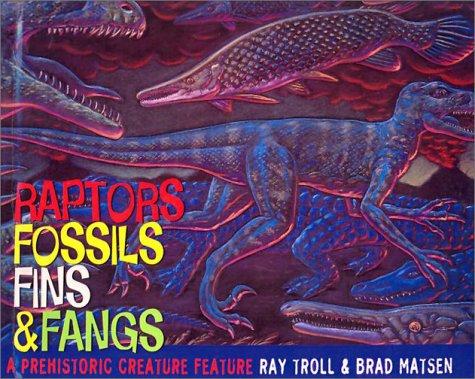 Cover for Raptors, Fossils, Fins and Fangs