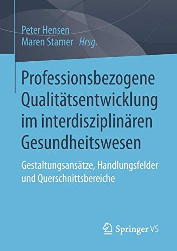 Cover for Professionsbezogene Qualitätsentwicklung im interdisziplinären Gesundheitswesen