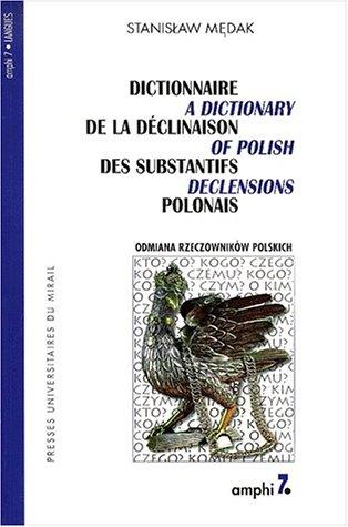 Cover for Dictionnaire de la déclinaison des substantifs polonais