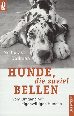 Cover for Hunde, die zuviel bellen. Vom Umgang mit eigenwilligen Hunden.