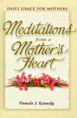 Cover for Meditations from a mother's heart