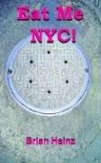 Cover for Eat Me NYC!