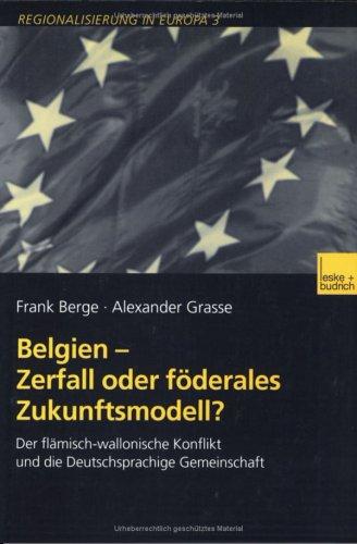 Cover for Belgien - Zerfall oder föderales Zukunftsmodell?
