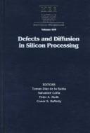 Cover for Defects and diffusion in silicon processing