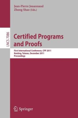 Cover for Certified Programs And Proofs First International Conference Cpp 2011 Kenting Taiwan December 79 2011 Proceedings