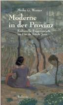 Cover for Moderne in der Provinz: kulturelle Experimente im Fin-de-Siecle-Jena