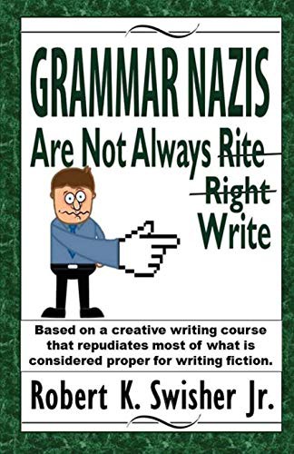 Cover for Grammar Nazis are Not Always Rite, Right, Write