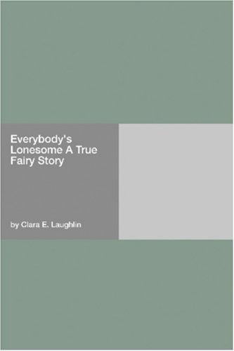 Cover for Everybody's Lonesome A True Fairy Story