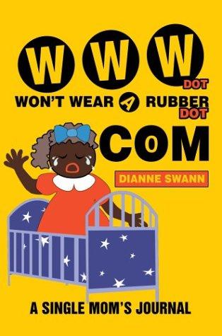Cover for Www Dot Won't Wear a Rubber Dot Com