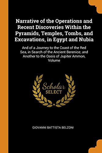 Cover for Narrative of the Operations and Recent Discoveries Within the Pyramids, Temples, Tombs, and Excavations, in Egypt and Nubia