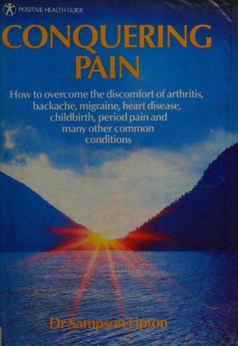 Cover for Conquering Pain (Positive Health Guide)