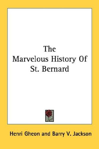 Cover for The Marvelous History Of St. Bernard