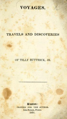 Cover for Voyages, travels and discoveries of Tilly Buttrick, jr.