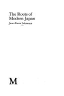 Cover for The roots of modern Japan