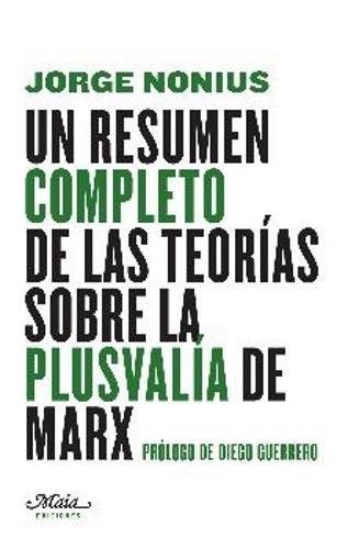 Cover for Un resumen completo de las teorías sobre la plusvalía de Marx