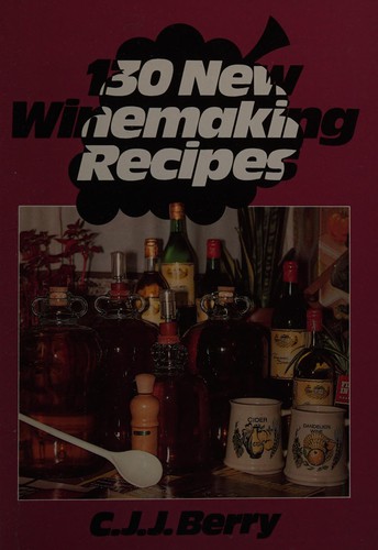 Cover for 130 new winemaking recipes.