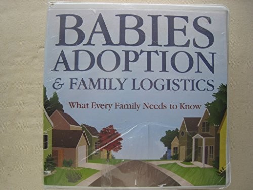Cover for Babies, Adoption, & Family Logistics