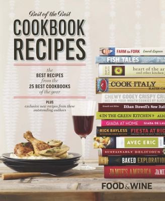 Cover for Food  Wine Best of the Best Cookbook Recipes
            
                Best of the Best Best Recipes from the 25 Best Cookbooks of the Year