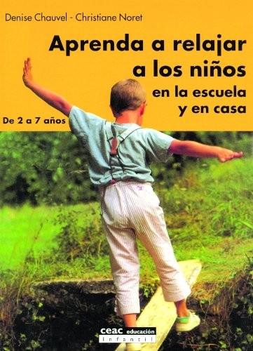 Cover for Aprenda a relajar a los niños en la escuela y en casa