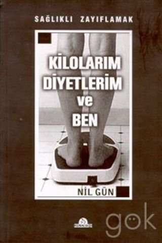 Cover for Kilolarim Diyetlerim ve Ben - Saglikli Zayiflamak