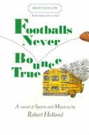 Cover for Footballs Never Bounce True (Books Boys Want to Read)