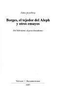 Cover for Borges, El Tejedor del Aleph y Otros Ensayos
