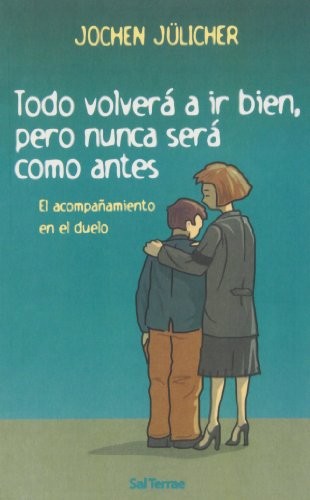 Cover for Todo volverá a ir bien, pero nunca será como antes